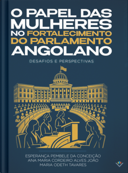 O Papel das Mulheres no Fortalecimento do Parlamento Angolano
